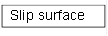 Slip surface