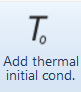 3. Add thermal initial cond. button