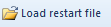 2. Load restart file button