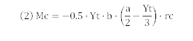 (2) Mc=-0.5ˇYtˇbˇ(a/2-Yt/3)ˇrc