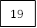 19